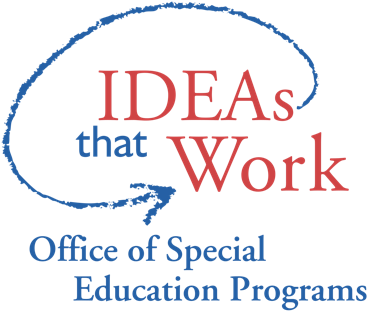 Ideas that work. Office of Special Education Programs